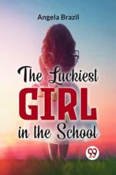 The Luckiest Girl in the School (ISBN: 9789358597400)