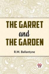 The Garret and the Garden (ISBN: 9789358597394)
