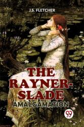 The Rayner-Slade Amalgamation (ISBN: 9789358595598)