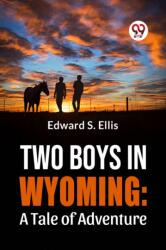 Two Boys in Wyoming (ISBN: 9789358595437)