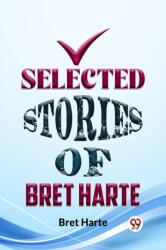 Selected Stories of Bret Harte (ISBN: 9789358595178)
