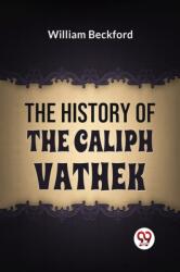 The History Of The Caliph Vathek (ISBN: 9789358593143)