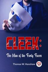 Cleek: The Man Of The Forty Faces (ISBN: 9789358593006)