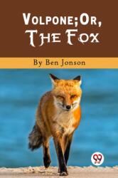 Volpone; Or, The Fox (ISBN: 9789358592122)