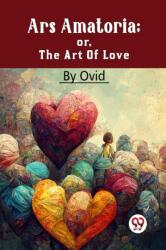 Ars Amatoria; or, the Art of Love (ISBN: 9789358592092)