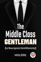 The Middle-Class Gentleman (ISBN: 9789358592047)