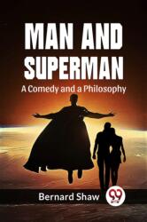 Man and Superman a Comedy and a Philosophy (ISBN: 9789358592009)