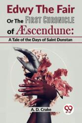 Edwy the Fair or the First Chronicle of Aescendune (ISBN: 9789358591811)