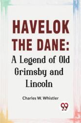 Havelok the Dane (ISBN: 9789358591644)