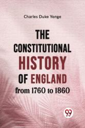 The Constitutional History of England from 1760 to 1860 (ISBN: 9789359329659)