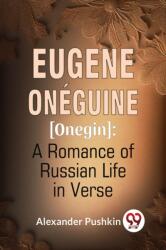 Eugene Oneguine [Onegin] : A Romance Of Russian Life In Verse (ISBN: 9789358590104)