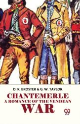Chantemerle a Romance of the Vendean War (ISBN: 9789358715828)