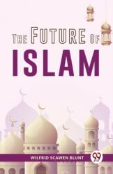 The Future Of Islam (ISBN: 9789358715811)