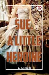 Sue, a Little Heroine (ISBN: 9789359393230)