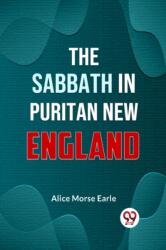 The Sabbath in Puritan New England (ISBN: 9789359325538)