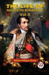 The Life Of Napoleon Bonaparte Vol. II (ISBN: 9789358713855)