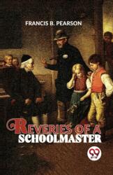 Reveries Of A Schoolmaster (ISBN: 9789358713299)
