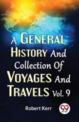 A General History and Collection of Voyages and Travels (ISBN: 9789358713060)