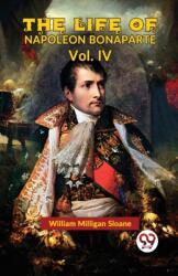 The Life Of Napoleon Bonaparte Vol. IV (ISBN: 9789358712643)