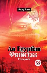 An Egyptian Princess-Complete (ISBN: 9789358712018)