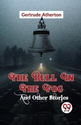 The Bell in the Fog and Other Stories (ISBN: 9789358710564)