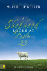 Shepherd Looks at Psalm 23 - W. Phillip Keller (ISBN: 9780310291428)