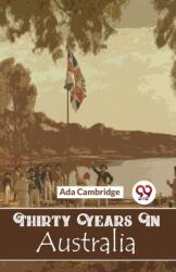 Thirty Years In Australia (ISBN: 9789358019827)