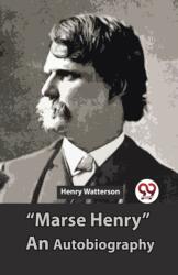 Marse Henry" An Autobiography (ISBN: 9789358019421)