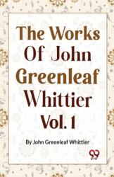The Works of John Greenleaf Whittier, Narrative and Legendary Poems (ISBN: 9789358019162)