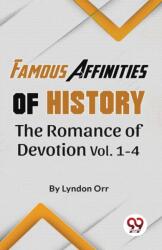 Famous Affinities of History the Romance of Devotion (ISBN: 9789358017830)