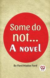 Some Do Not. . . a Novel (ISBN: 9789358017496)