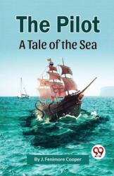 The Pilot a Tale of the Sea (ISBN: 9789358016925)