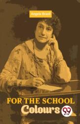 For the School Colours (ISBN: 9789358711516)