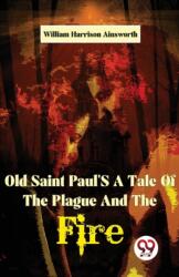 Old Saint Paul's a Tale of the Plague and the Fire (ISBN: 9789358016512)