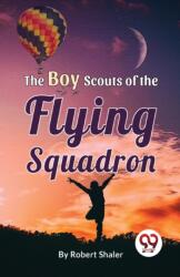 The Boy Scouts Of The Flying Squadron (ISBN: 9789357489140)