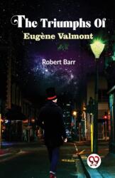 The Triumphs of Eug? Ne Valmont (ISBN: 9789357488921)