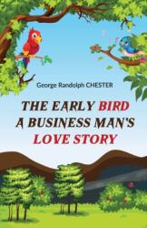 The Early Bird a Business Man's Love Story (ISBN: 9789357488228)