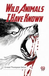 Wild Animals I Have Known (ISBN: 9789357487351)