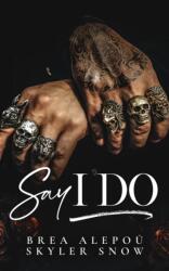 Say I Do (ISBN: 9798399675527)