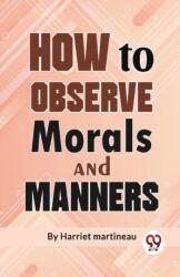 How To Observe Morals and Manners (ISBN: 9789358018783)