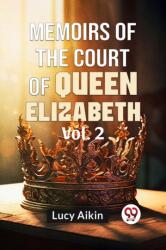 Memoirs of the Court of Queen Elizabeth (ISBN: 9789359398914)