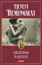 Gradina raiului - Ernest Hemingway (ISBN: 9789734647828)