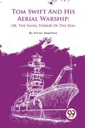 Tom Swift and His Aerial Warship (ISBN: 9789357482981)