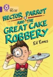 Hector Parrot and the Great Cake Robbery (ISBN: 9780008754020)
