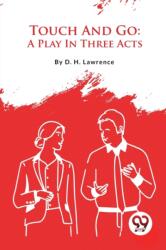 Touch And Go: A Play In Three Acts (ISBN: 9789357482479)