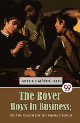 The Rover Boys in Business or, the Search for the Missing Bonds (ISBN: 9789357272988)