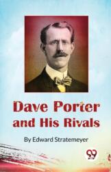 Dave Porter and His Rivals or, the Chums and Foes of Oak Hall (ISBN: 9789357272827)