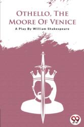 Othello The Moore Of Venice (ISBN: 9789394973459)