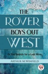 The Rover Boys out West or the Search for a Lost Mine (ISBN: 9789357273121)