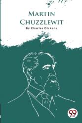 Martin Chuzzlewit (ISBN: 9789356562646)